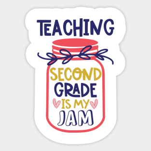 Teaching Second Grade My Jam Teacher Funny School Sticker